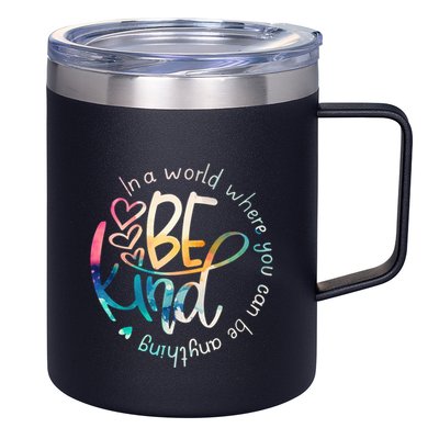 In A World Where You Can Be Anything Be Kind Kindness 12oz Stainless Steel Coffee Mug