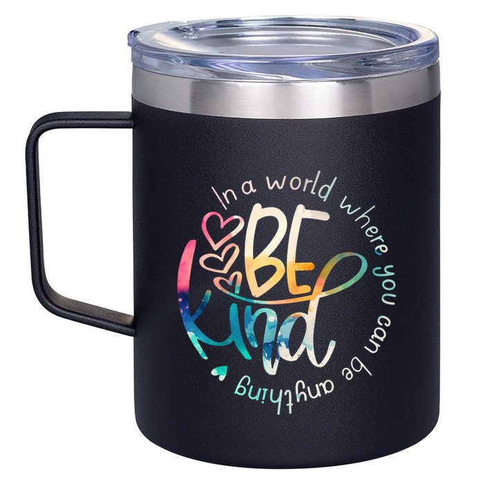 In A World Where You Can Be Anything Be Kind Kindness 12oz Stainless Steel Coffee Mug