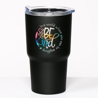 In A World Where You Can Be Anything Be Kind Kindness Tumbler