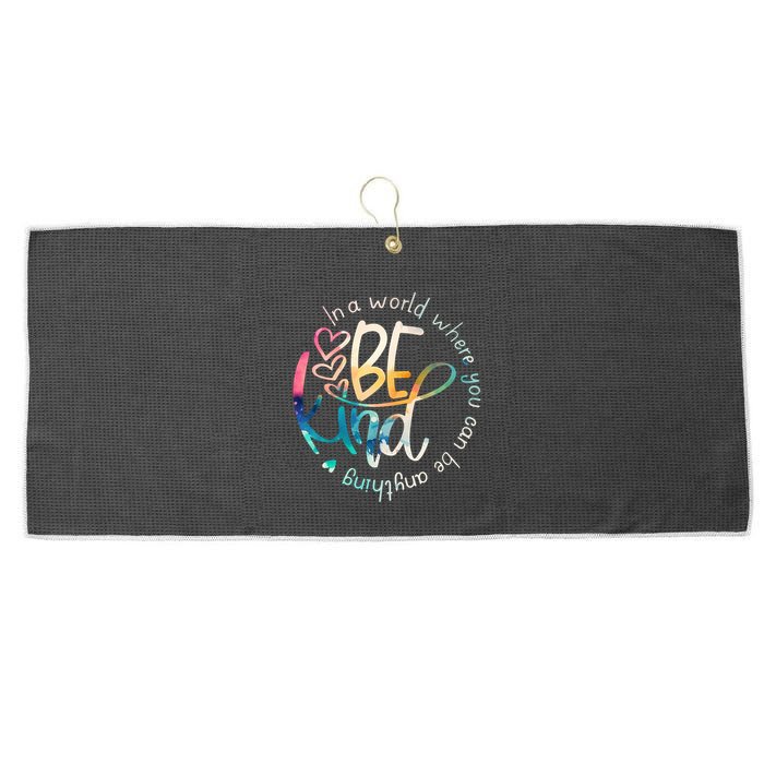 In A World Where You Can Be Anything Be Kind Kindness Large Microfiber Waffle Golf Towel