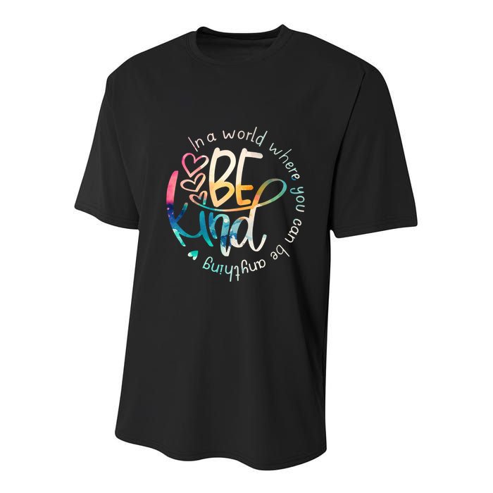 In A World Where You Can Be Anything Be Kind Kindness Youth Performance Sprint T-Shirt