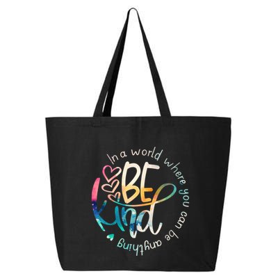 In A World Where You Can Be Anything Be Kind Kindness 25L Jumbo Tote