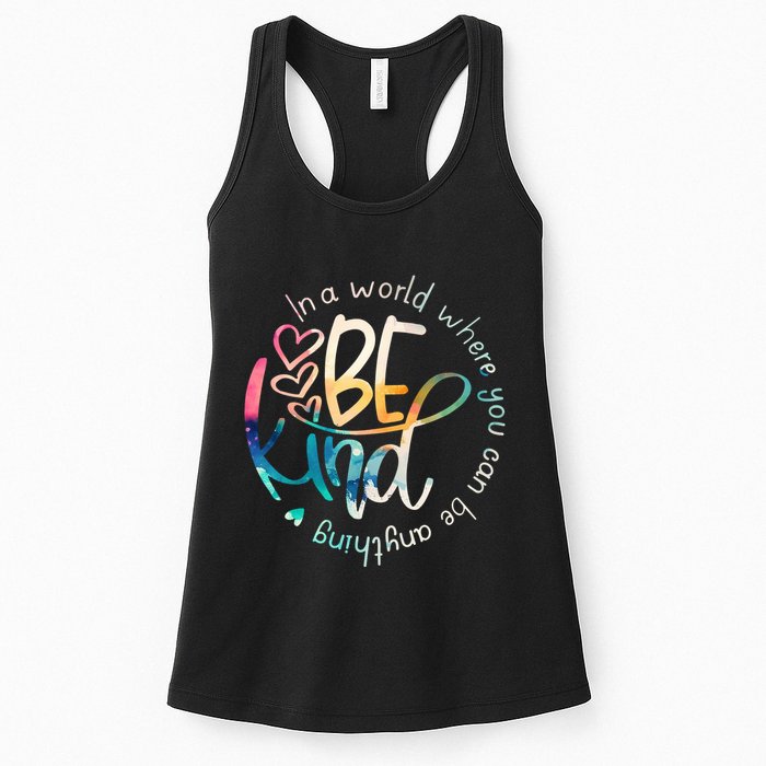 In A World Where You Can Be Anything Be Kind Kindness Womens Tank Top