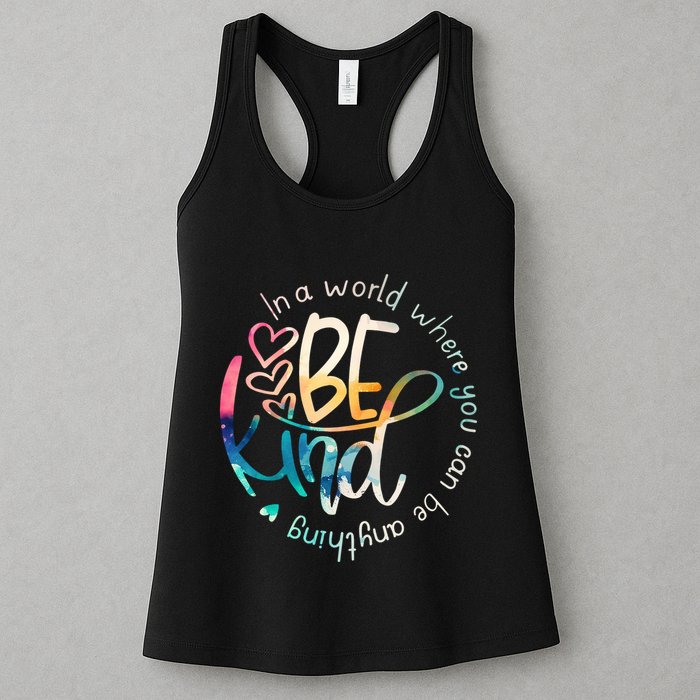 In A World Where You Can Be Anything Be Kind Kindness Womens Tank Top