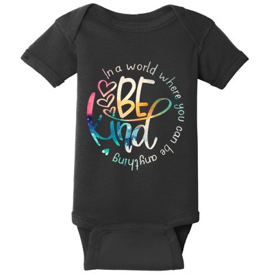 In A World Where You Can Be Anything Be Kind Kindness Baby Bodysuit