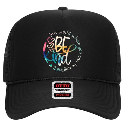 In A World Where You Can Be Anything Be Kind Kindness Trucker Hat