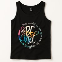 In A World Where You Can Be Anything Be Kind Kindness Tank Top