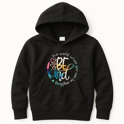 In A World Where You Can Be Anything Be Kind Kindness Kids Hoodie