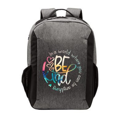In A World Where You Can Be Anything Be Kind Kindness Vector Backpack