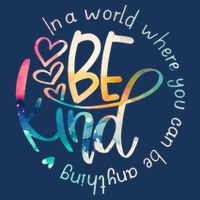 In A World Where You Can Be Anything Be Kind Kindness Infant Baby Jersey Bodysuit