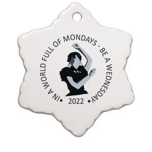 In A World Full Of Mondays Be A Wednesday For Lover Ceramic Star Ornament