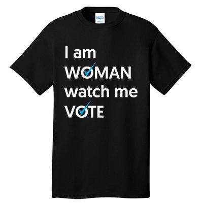 I Am Woman Watch Me Vote 2024 Blue Wave Vote Tall T-Shirt