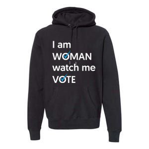 I Am Woman Watch Me Vote 2024 Blue Wave Vote Premium Hoodie