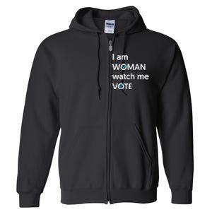 I Am Woman Watch Me Vote 2024 Blue Wave Vote Full Zip Hoodie