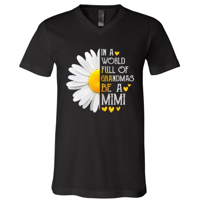 In A World Full Of Grandmas Be A Mimi Daisy MotherS Day V-Neck T-Shirt