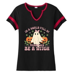 In A World Full Of Princesses Be A Witch Groovy Halloween Cute Gift Ladies Halftime Notch Neck Tee