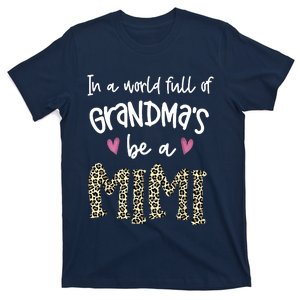 In A World Full Of Grandmas Be A Mimi T-Shirt