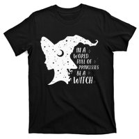 In A World Full Of Princesses Be A Witch Halloween T-Shirt