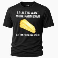 I Always Want More Parmesan But I'm Embarrassed Performance Shirt