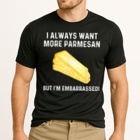 I Always Want More Parmesan But I'm Embarrassed Performance Shirt