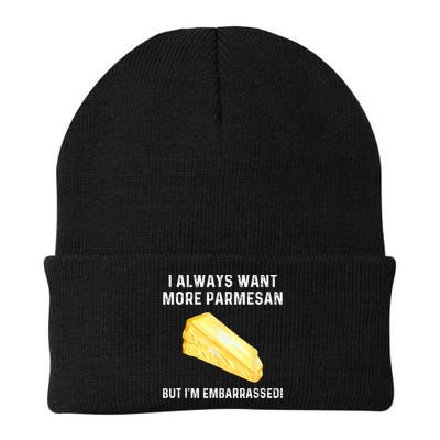 I Always Want More Parmesan But I'm Embarrassed Beanie