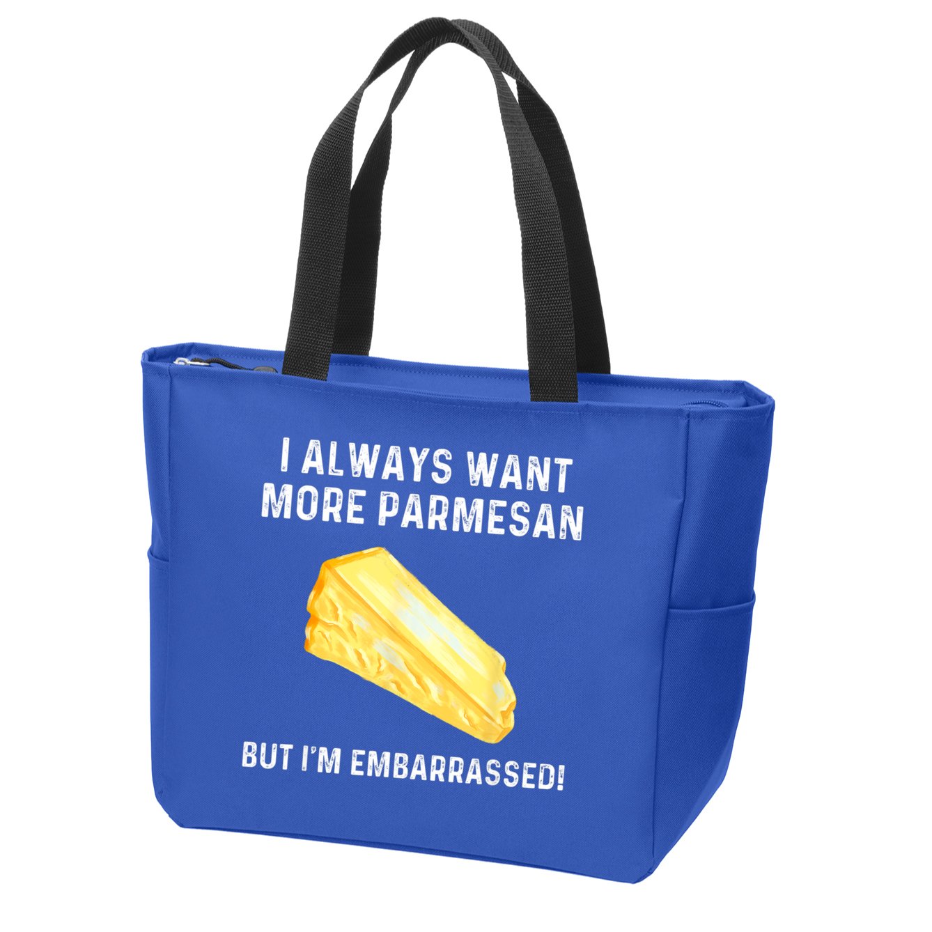 I Always Want More Parmesan But I'm Embarrassed Zip Tote Bag