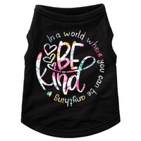 In A World Where You Can Be Anything Be Kind Kindness Doggie Tank