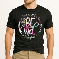 In A World Where You Can Be Anything Be Kind Kindness Performance Shirt