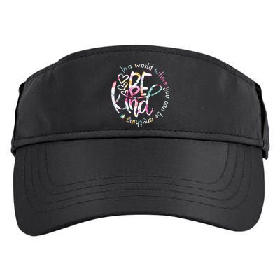 In A World Where You Can Be Anything Be Kind Kindness Adult Drive Performance Visor