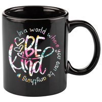 In A World Where You Can Be Anything Be Kind Kindness 11oz C Handle Ceramic Mug