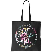 In A World Where You Can Be Anything Be Kind Kindness Bag