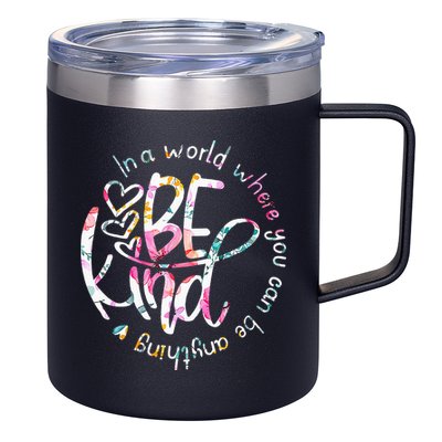 In A World Where You Can Be Anything Be Kind Kindness 12oz Stainless Steel Coffee Mug