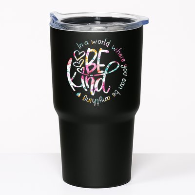 In A World Where You Can Be Anything Be Kind Kindness Tumbler