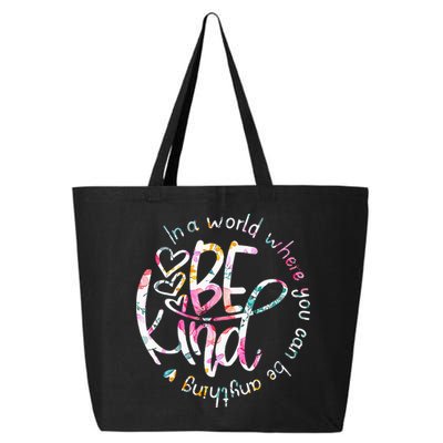 In A World Where You Can Be Anything Be Kind Kindness 25L Jumbo Tote