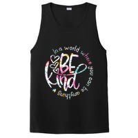 In A World Where You Can Be Anything Be Kind Kindness PosiCharge Competitor Tank