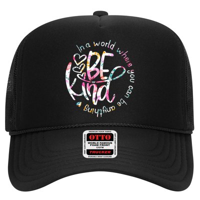 In A World Where You Can Be Anything Be Kind Kindness Trucker Hat