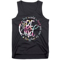 In A World Where You Can Be Anything Be Kind Kindness Tank Top