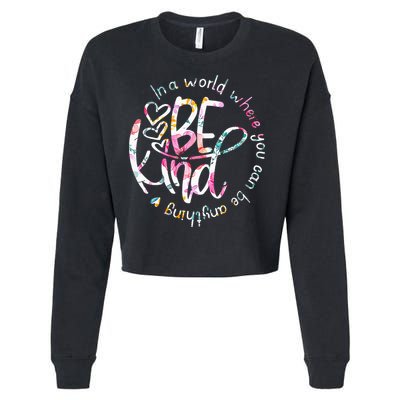 In A World Where You Can Be Anything Be Kind Kindness Cropped Pullover Crew