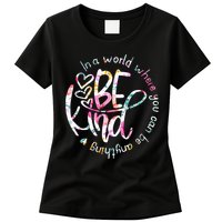 In A World Where You Can Be Anything Be Kind Kindness Womens T-Shirt