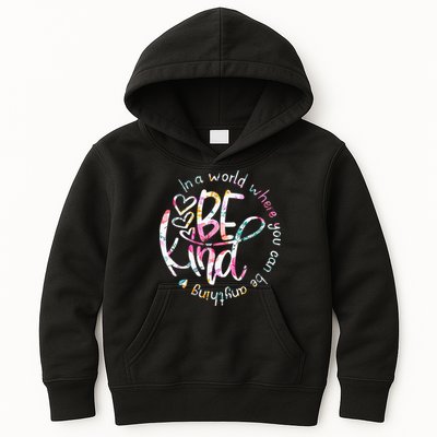 In A World Where You Can Be Anything Be Kind Kindness Kids Hoodie