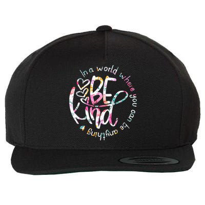 In A World Where You Can Be Anything Be Kind Kindness Wool Snapback Cap