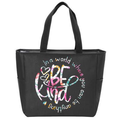 In A World Where You Can Be Anything Be Kind Kindness Zip Tote Bag