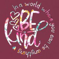 In A World Where You Can Be Anything Be Kind Kindness 16oz Travel Tumbler