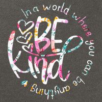 In A World Where You Can Be Anything Be Kind Kindness Cotton Canvas Backpack