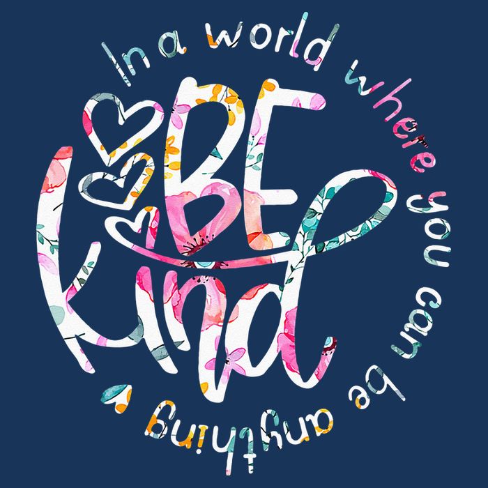 In A World Where You Can Be Anything Be Kind Kindness Infant Baby Jersey Bodysuit
