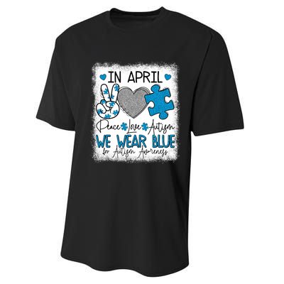 In April We Wear Blue For Autism Awareness Peace Love Autism Performance Sprint T-Shirt