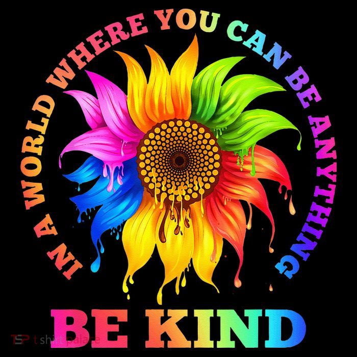 In A World Where You Can Be Anything BE KIND LGBT Rainbow Hoodie