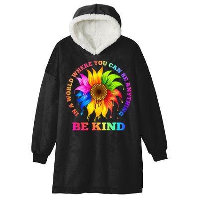 In A World Where You Can Be Anything BE KIND LGBT Rainbow Hooded Wearable Blanket