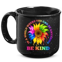 In A World Where You Can Be Anything BE KIND LGBT Rainbow 15oz Campfire Ceramic Mug