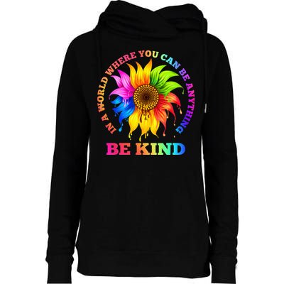 In A World Where You Can Be Anything BE KIND LGBT Rainbow Womens Funnel Neck Pullover Hood
